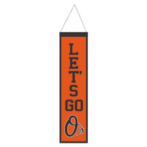 Baltimore Orioles Banner Wool 8×32 Heritage Slogan Design – Special Order