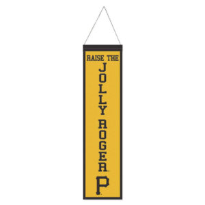 Pittsburgh Pirates Banner Wool 8×32 Heritage Slogan Design – Special Order